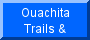 Trails, recreational and scenic areas of the Ouachitas