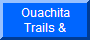 Maps and information about trails, recreational and scenic areas of the Ouachitas